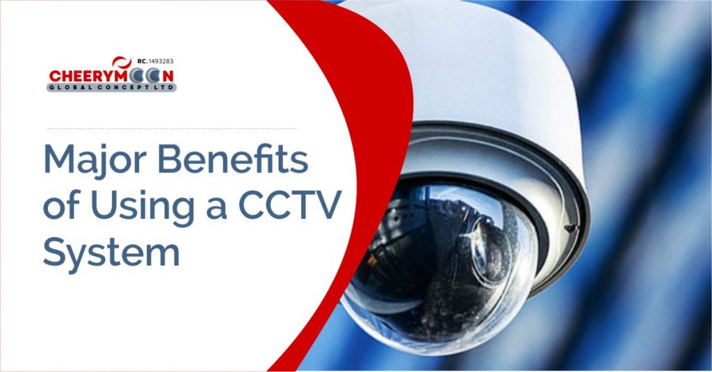 Major Benefits of Using a CCTV System