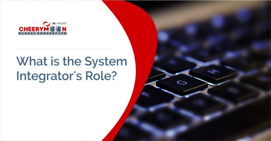 What is the System Integrator’s Role?