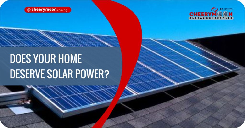 Does your home deserve Solar Power?
